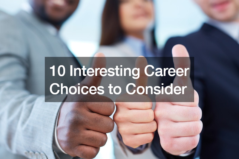 10 Interesting Career Choices to Consider