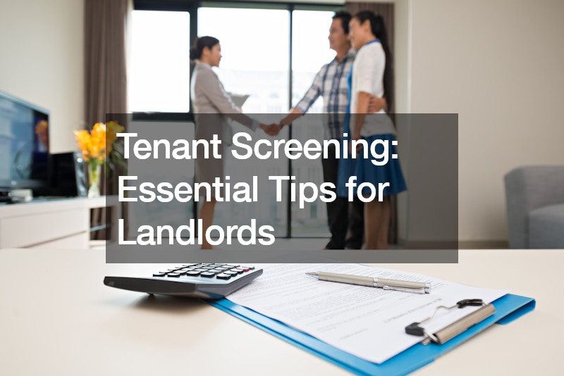 Tenant Screening: Essential Tips for Landlords